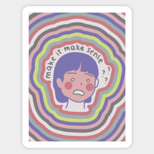 Make It Make Sense! Version #3 - Soft Summer Palette - Funny Quotes Sticker